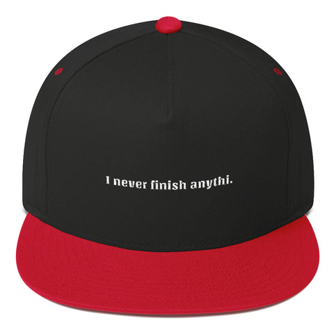 "I never finish anythi". Line! Flat Bill Cap