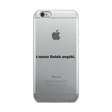 "I never finish anythi". Line iPhone Case